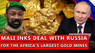 Mali And Russia Signs Deal To Build West Africa's Largest Gold Refinery