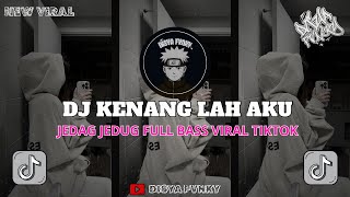 Dj Mungkin Suatu Saat Nanti  Naff  Kenang Lah Aku  Dj Jedag Jedug  Bass Mengkane Sound Fyp Tt