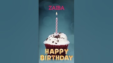 Thumbnail of Zaiba Name Happy Birthday to you Video Song Happy Birthday Song with names