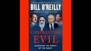 Bill O'Reilly, author of Confronting Evil