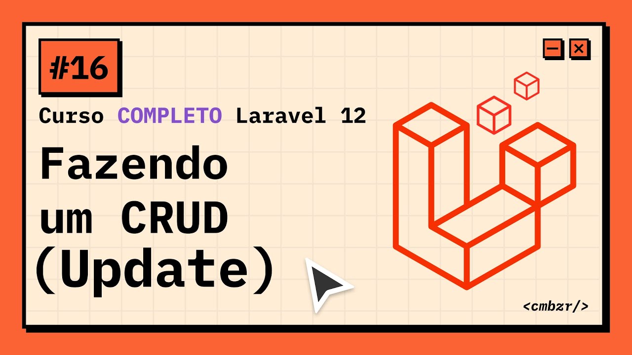 #16 CRUD Update | Como Editar e Atualizar Dados no Banco | Laravel 12 ...