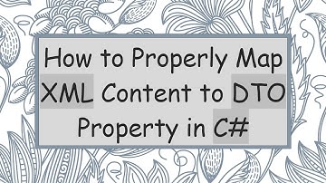 How to Properly Map XML Content to DTO Property in C#