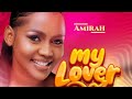 Princess Amiirah - My lover(lyrics)