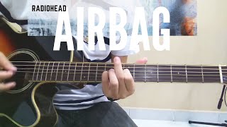 Radiohead - Airbag (Acoustic Cover)