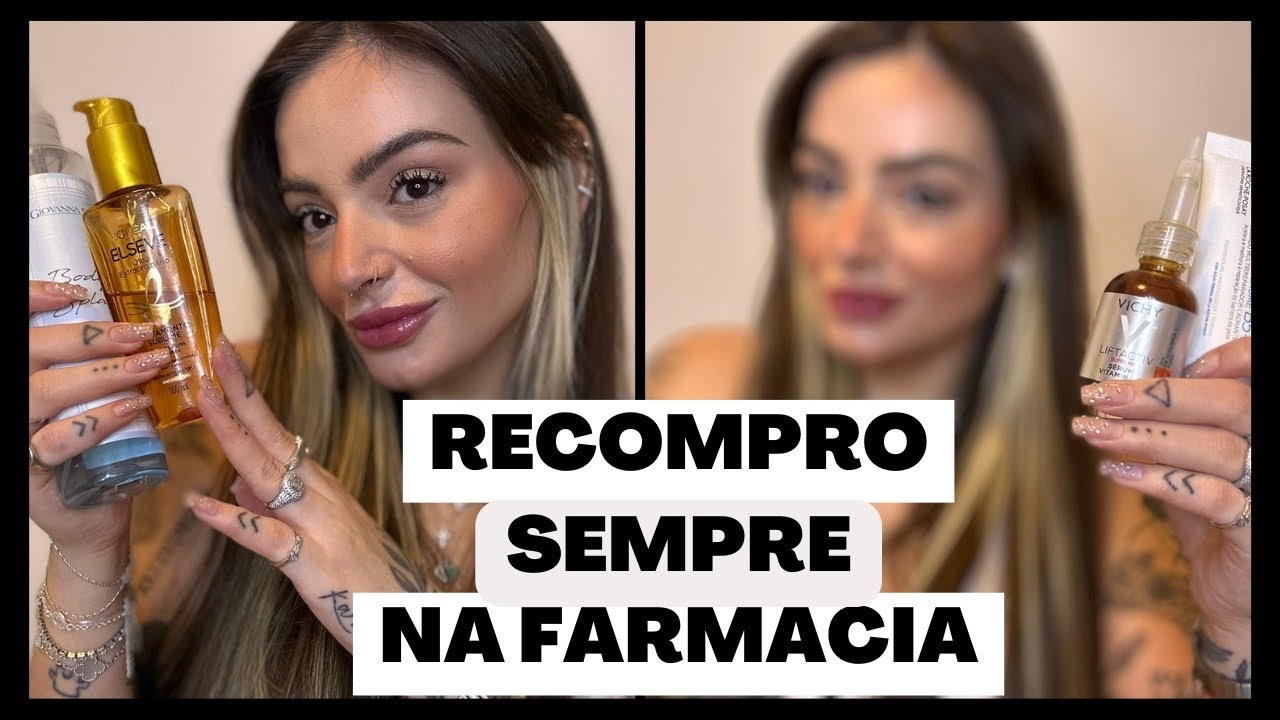 PRODUTOS DE FARMÁCIA QUE SEMPRE RECOMPRO