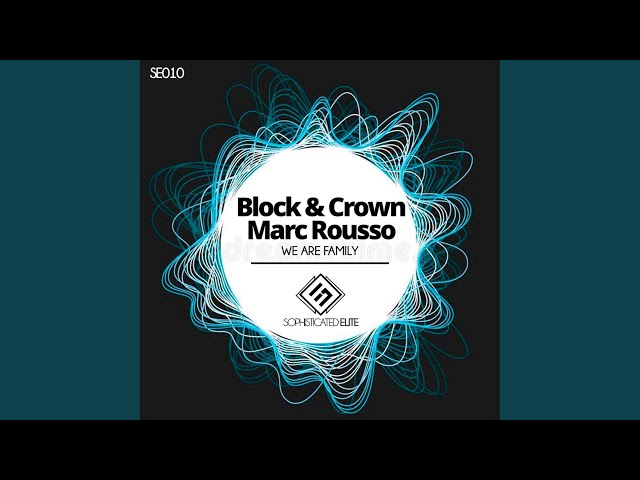 Block & Crown, Marc Rousso - We Are Family