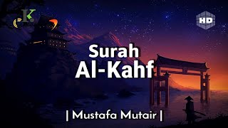 Surah Al Kahf | سورۃ الکھف | Beautiful Quran Recitation By Mustafa Mutair   English Translation HD