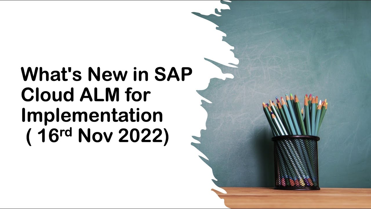 whats-new-in-sap-cloud-alm-16-11-2022-youtube
