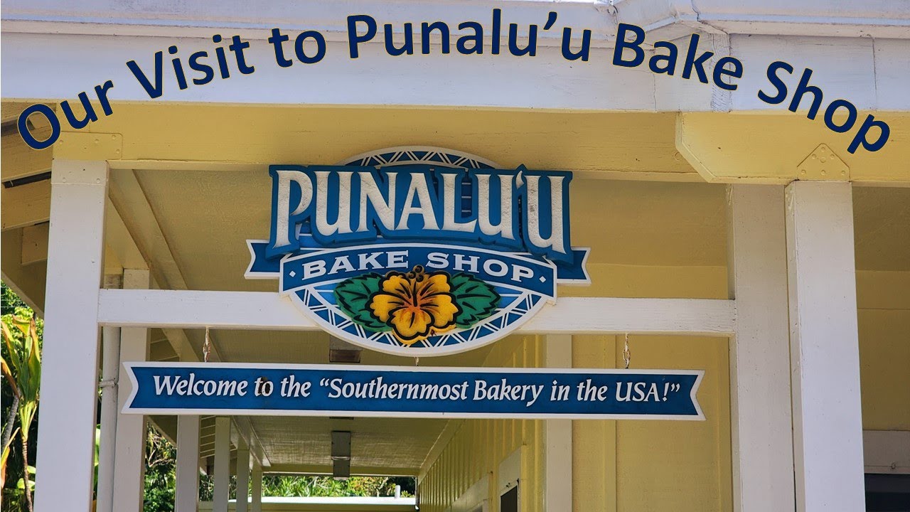 Our Visit to the Punalu'u Bake Shop (On the Big Island) - YouTube