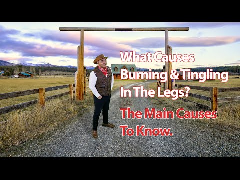 What causes burning and tingling in the legs?