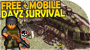 FREE + MOBILE DAYZ - MiniDAYZ Open-World SURVIVAL GAME - Mini DAYZ Gameplay Part 1 ( Android / iOS )