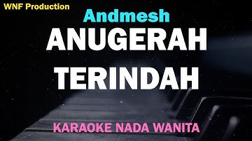 Andmesh - Anugerah Terindah (Karaoke Nada Wanita)