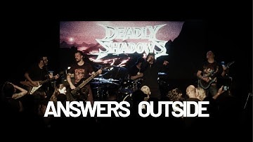 Deadly Shadows - Answers Outside (Official Music Video)