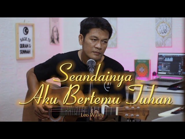 SEANDAINYA AKU BERTEMU TUHAN - Leo Waldy || cover zanca class=