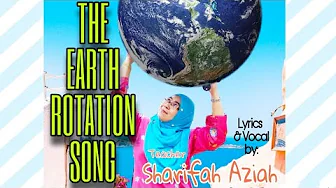 The Earth Rotation Song The Earth Rotation Song