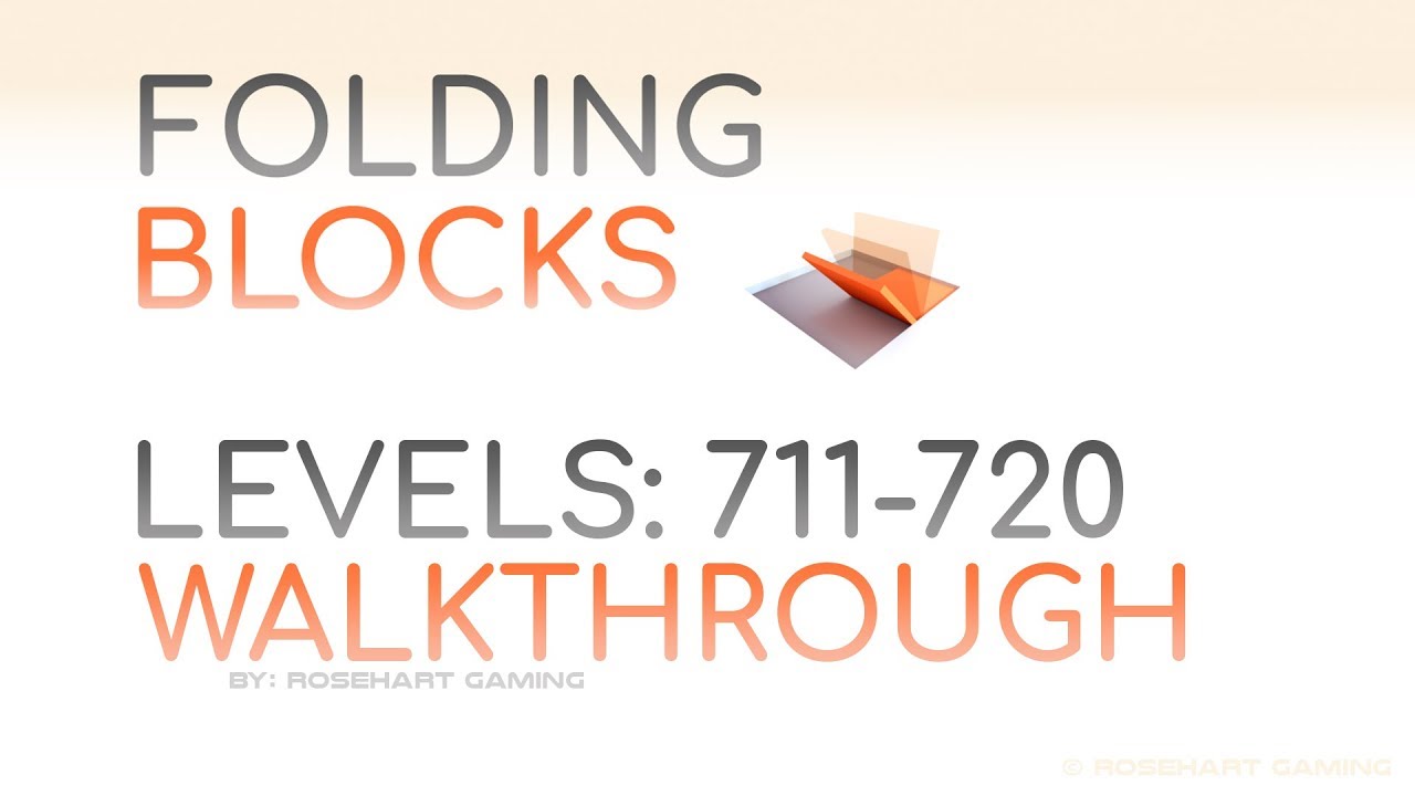 Folding Blocks! • Levels 711-720 • Walkthrough • Rosehart Gaming