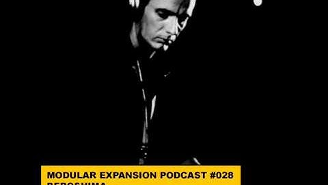 MODULAR EXPANSION PODCAST #028 | BEROSHIMA