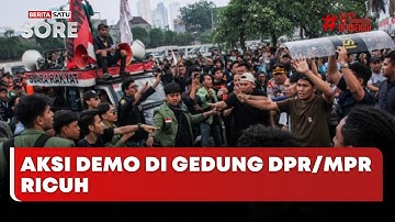 🔴 LIVE | Aksi Demo di Gedung DPR/ MPR Ricuh - Beritasatu Sore