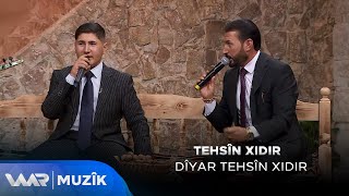 تەحسین خدر & دیار تەحسین خدر - های بەرییێ |  Tehsîn Xidir & Dîyar Tehsîn Xidir - Hay Berîyê