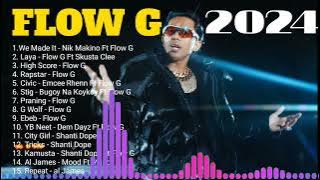 Flow G Nonstop Music 2024 | Flow G Nonstop Rap Songs 2024 | FLOW G PLAYLIST