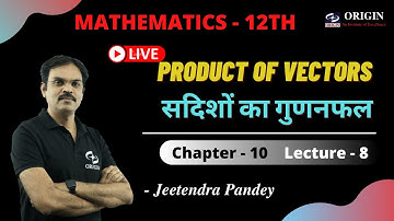 Vector Algebra Vector Algebra - 8 | Chapter - 10 | Class-12th | Maths | IIT-JEE | by - J.P. Sir