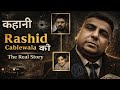 Rashid Cablewala History And Life Story