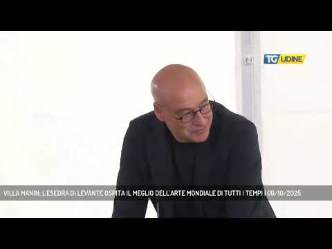 VILLA MANIN: L'ESEDRA DI LEVANTE OSPITA IL MEGLIO DELL'ARTE MONDIALE DI TUTTI I TEMPI | 09/10/2025