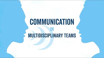 Communication in Multidisciplinary Healthcare Teams