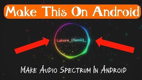 How to make music spectrum on android || make videos like NCS