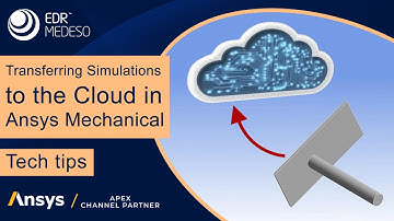 Transferring Simulations to the Cloud in Ansys Mechanical