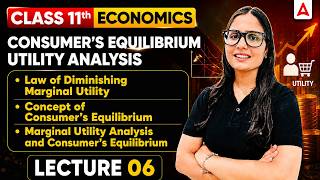 Class 11 Economics | Consumer's Equilibrium - Utility Analysis Chapter 03 | Lecture 06