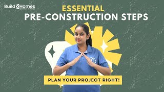 Different Stages in the Pre-Construction Process of a Project | Phases of Home Construction