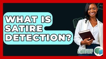 What Is Satire Detection? - The Language Library