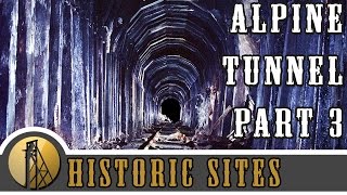 The Alpine Tunnel - From Gunnison to Denver