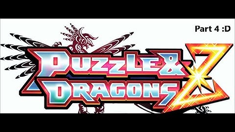 Puzzle and Dragons Z part 4 New power forms o_o