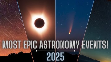 "ASTRONOMY’S BIGGEST MOMENTS OF 2025!  Mark Your Calendars!