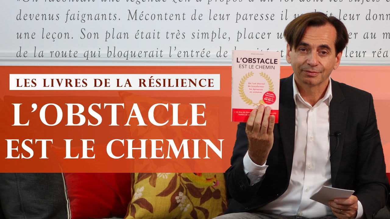 L'obstacle est le chemain