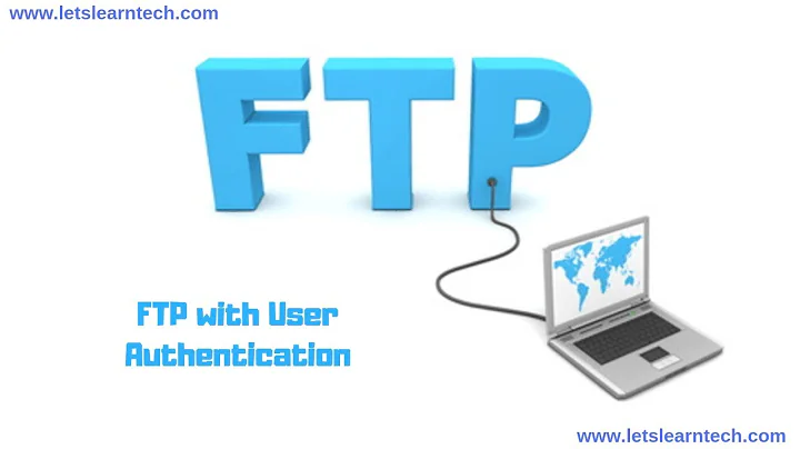 Install and Configure FTP Server with User based Authentication in Centos 7 / Redhat 7,8 / Fedora