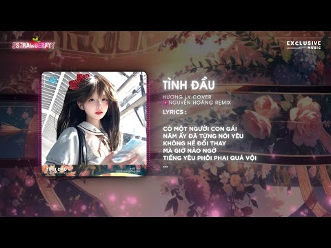Tình Đầu (Nguyễn Hoàng Remix) - Hương Ly Cover | Hot TikTok 2025 - Audio Lyrics Video