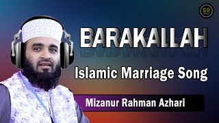 Barakallah Islamic Marriage Song by Mizanur Rahman Azhari। SR Media