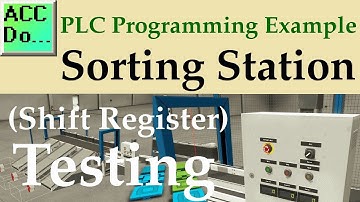 PLC Example - Sorting Station Testing (Shift Register)