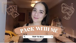 PACK WITH ME FOR BALI