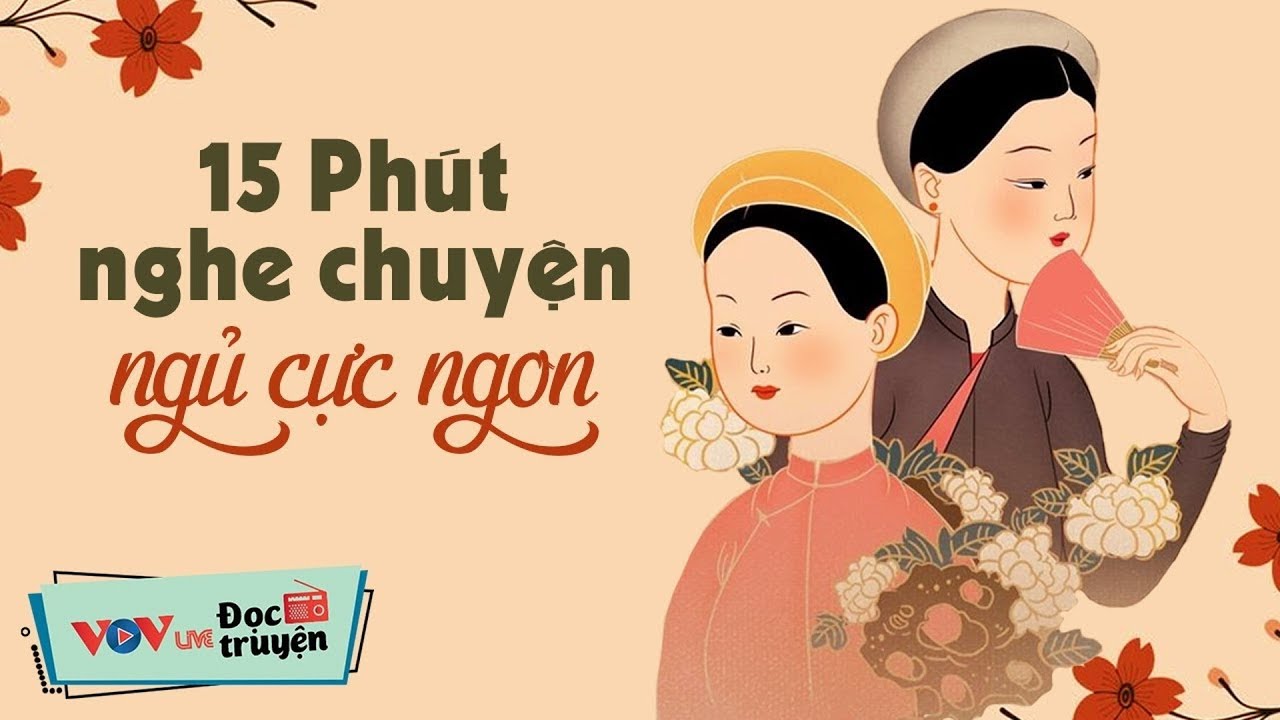 Truyện Đêm Muộn, Nghe Cực Cuốn - Đọc Truyện Đêm Khuya Đài Tiếng Nói Việt Nam