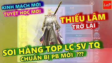 VLTK MOBILE - SOI HÀNG TOP LC TQ - PHIÊN BẢN MỚI VỚI SỰ TRỞ LẠI CỦA THIẾU LÂM CỰC KỲ MẠNH MẼ | LnP