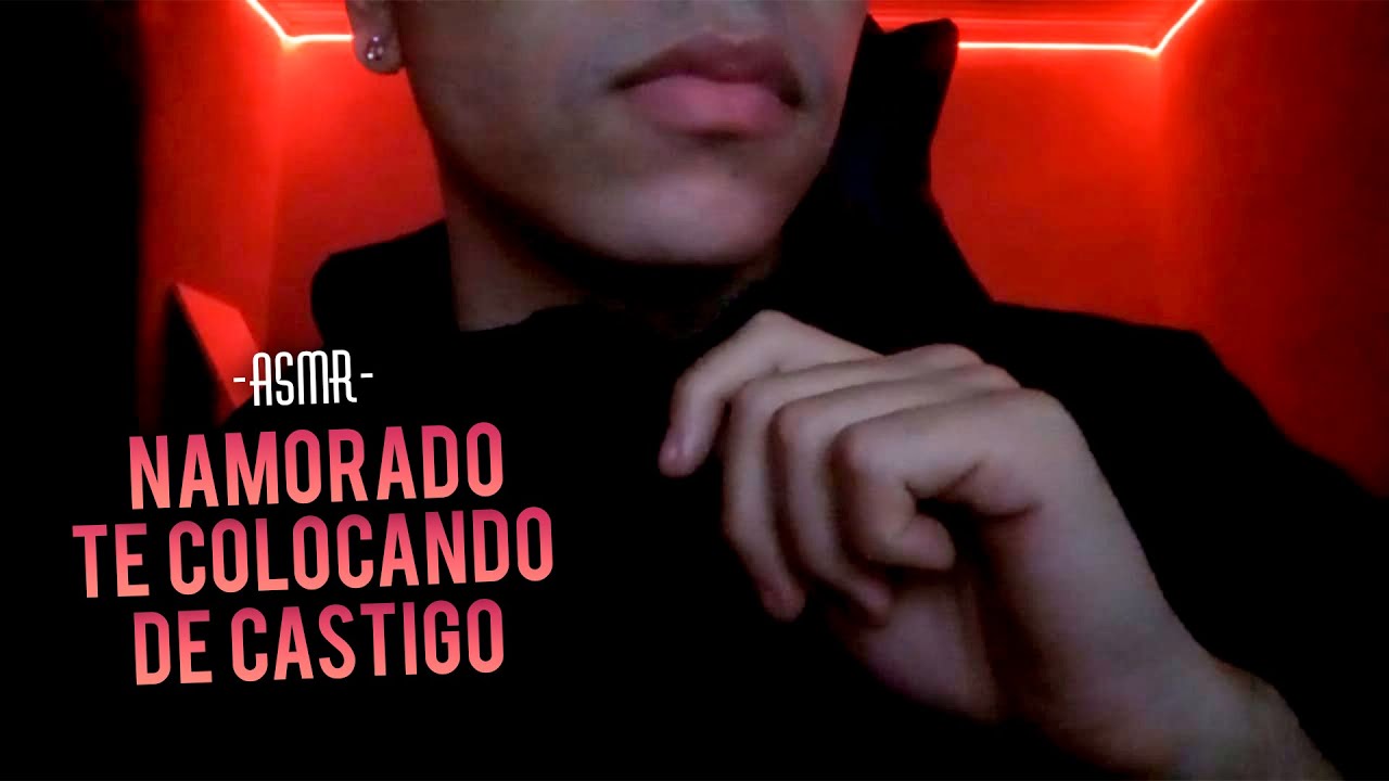 (ASMR) NAMORADO TE COLOCANDO DE ''CASTIGO'' DEPOIS DE UMA TROLLAGEM SUA...