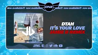 Dnzf1609 Dtah - Its Your Love Jamie B Remix Official Video Dnz Records