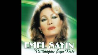 Emel Sayın - üzüldüğün şeye bak