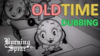 Old Time Dubbing – Burning Spear – Reggae