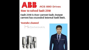 How to solved fault 2310 over current fault ABB ACS 880.