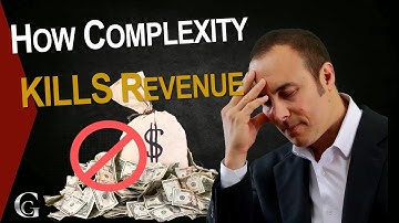 Complexity Kills Revenue I Chris Guerriero